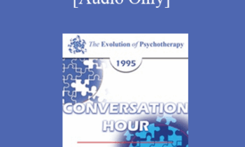 [Audio] EP95 Conversation Hour 12 - Paul Watzlawick