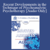 [Audio] EP95 Invited Address 07a - Recent Developments in the Technique of Psychoanalytic Psychotherapy - Otto Kernberg