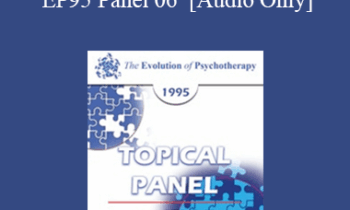 [Audio] EP95 Panel 06 - Patient / Therapist Relationship - James F.T. Bugental