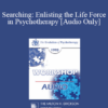 [Audio] EP95 Workshop 11 - Searching: Enlisting the Life Force in Psychotherapy - James F. T. Bugental