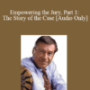 [Audio] Michael Tigar - Empowering the Jury, Part 1: The Story of the Case
