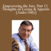 [Audio] Michael Tigar - Empowering the Jury, Part 15: Thoughts on Losing & Appeals