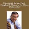 [Audio] Michael Tigar - Empowering the Jury, Part 2: Complaint & Motions in Civil Cases