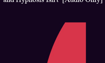 [Audio] IC07 Conversation Hour 05 - Why Depression is Spreading and Hypnosis Isn't - Michael D. Yapko