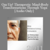 [Audio] IC11 Workshop 27 - Om Up! Therapeutic Mind-Body Transformations Through Yoga - Kathryn Rossi