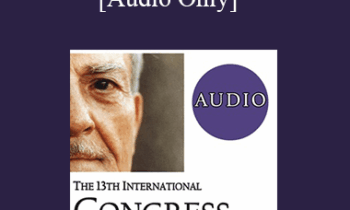 [Audio] IC19 Keynote 05 - Trance and Human Connection: The Cornerstones for Deep Therapeutic Change - Stephen Gilligan