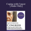 [Audio] IC19 Workshop 03 - Coping with Cancer: Helping Patients Play an Active Role in Their Treatment - Neil Fiore