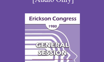 [Audio] IC80 General Session 02 - Ericksonian Therapy - William Hanley