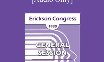 [Audio] IC80 General Session 06 - Mental Research Institute Panel - Paul Watzlawick