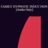 [Audio] IC94 Clinical Demonstration 06 - FAMILY HYPNOTIC INDUCTION - Camillo Loriedo