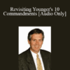 [Audio] Steven D. Easton - Revisiting Younger's 10 Commandments