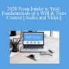The Missouribar - 2020 From Intake to Trial: Fundamentals of a Will & Trust Contest