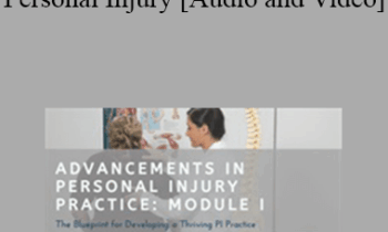Albert Abkarian - Module I: Current Best Practice in Personal Injury