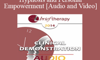 BT14 Clinical Demonstration 11 - Hypnosis and Personal Empowerment - Michael Yapko
