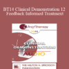 BT14 Clinical Demonstration 12 - Feedback Informed Treatment: A Clinical Demonstration - Scott Miller