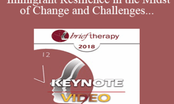 BT18 Keynote 01 - LatinX Immigrant Resilience in the Midst of Change and Challenges - Patricia Arredondo