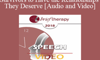 BT18 Speech 14 - Helping Trauma Survivors to Have the Relationships They Deserve - Laura Brown