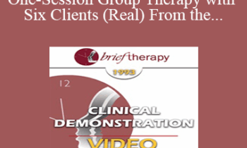 BT93 Clinical Demonstration 16 - One-Session Group Therapy with Six Clients (Real) From the Audience - Mary Goulding