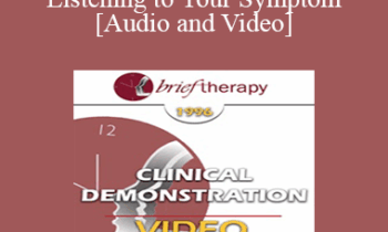 BT96 Clinical Demonstration 02 - Listening to Your Symptom - Martin Rossman