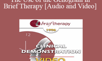 BT96 Clinical Demonstration 16 - The Use of the Genogram in Brief Therapy - Olga Silverstein