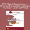 BT98 Clinical Demonstration 11 - Hypnotically Generating Therapeutic Possibilities - Michael Yapko