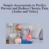 Brian Jensen - Simple Assessments to Predict, Prevent and Reduce Chronic Pain