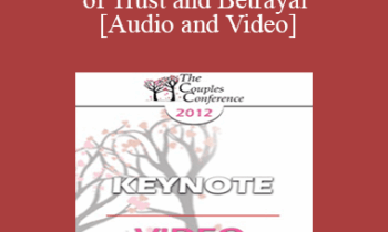 CC12 Keynote 05 - The Science of Trust and Betrayal - John Gottman