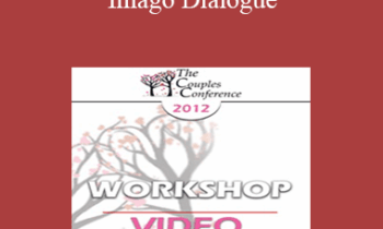 CC12 Workshop 07 - Imago Dialogue: The Listening Cure - Harville Hendrix