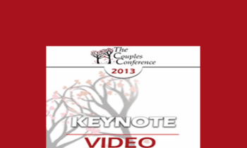 CC13 Keynote 05 - Marriage Rules: Connecting with a Difficult Partner - Harriet Lerner