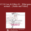 CC16 Law & Ethics 01 - What goes around... - Steven Frankel, PhD, JD