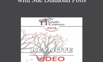 CC18 Keynote 01 - A Conversation with Sue Diamond Potts: 33 Years Specializing in Couples Therapy - Ellyn Bader