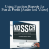 Dana W. Duncan, Christine Duncan, Joshua T. Peterson - Using Function Reports for Fun & Profit