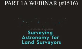 David Alan Rolbiecki, William D. O'Hara, Paul T. Carey - SURVEYING ASTRONOMY FOR LAND SURVEYORS - PART 1A WEBINAR (#1516)