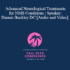 Dennis Buckley - Advanced Neurological Treatments for NMS Conditions | Speaker: Dennis Buckley DC