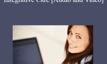 Dennis Buckley - Coordinating and Implementing Integrative Care