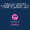 Dr. Steven Lee Smith - Evaluation & Treatment of Running Injuries | Speaker: Steven L. Smith DC