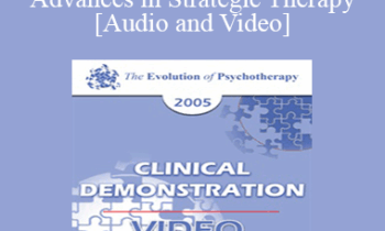 EP05 Clinical Demonstration 07 - Advances in Strategic Therapy - Cloe Madanes Co-Faculty: Anthony Robbins