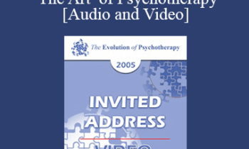 EP05 Invited Address 01 - The Art of Psychotherapy - Irvin Yalom