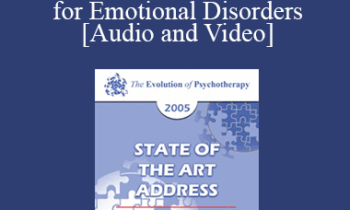 EP05 State of the Art Address 02 - A Unified Treatment Protocol for Emotional Disorders - David Barlow