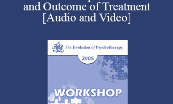 EP05 Workshop 05 - Partnering with Clients to Improve the Process and Outcome of Treatment - Scott Miller