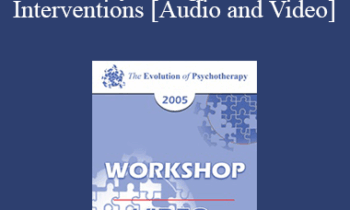EP05 Workshop 27 -Positive Psychology and Positive Interventions - Martin E.P. Seligman