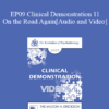 EP09 Clinical Demonstration 11 - On the Road Again: Riding the Therapeutic Arrow - Erving Polster
