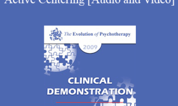 EP09 Clinical Demonstration 15 - Active Centering: Applying Somatic Coaching in Psychology - Robert Dilts