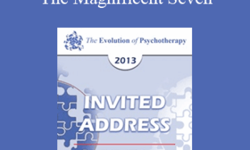 EP13 Invited Address 01 - The Magnificent Seven: Heroic Steps to Transform Impossible Relationships - Harriet Lerner