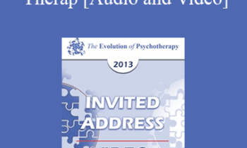 EP13 Invited Address 20 - What Brings Children Into Therapy: A Developmental View - Violet Oaklander