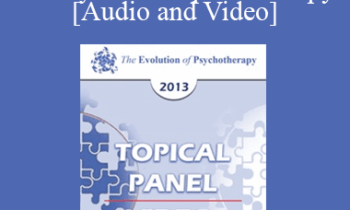 EP13 Topical Panel 09 - Family and Couples Therapy - Harville Hendrix