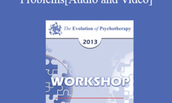 EP13 Workshop 18 - Cognitive Therapy for Challenging Problems - Judith S. Beck