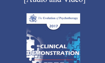 EP17 Clinical Demonstration 13 - Video Demonstration: Sexuality and Intimacy with Couples (Video) - Esther Perel