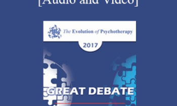 EP17 Great Debates 04 - Couples Conflicts - Otto Kernberg