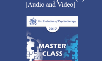 EP17 Master Class - Experiential Approaches Combining Gestalt and Hypnosis (II) - Jeffrey Zeig